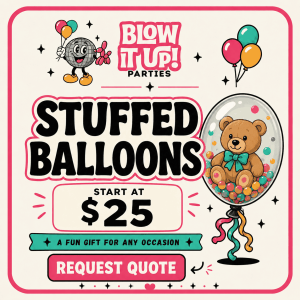 Stuffed balloons for birthdays ans special moments in Southeast Idaho from Blow It Up Parties for parties and events.